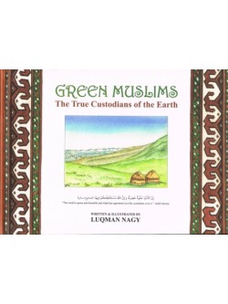 Green Muslims The True Custodians of the Earth